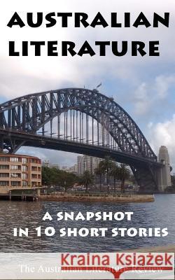 Australian Literature: A Snapshot in 10 Short Stories Steve Rossiter 9780987124203 Australian Literature Review - książka