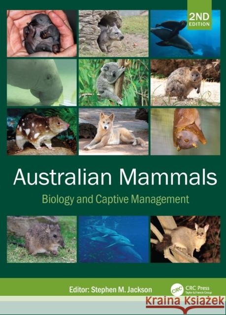 Australian Mammals: Biology and Captive Management Stephen M. Jackson 9781041022916 CRC Press - książka