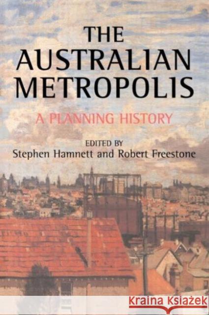 Australian Metropolis: A Planning History Hamnett, Stephen 9780419258100 E & FN Spon - książka