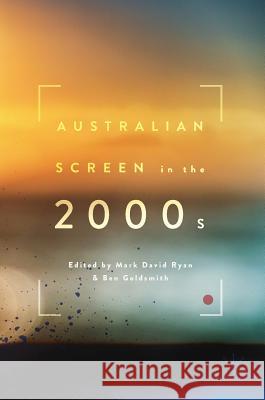 Australian Screen in the 2000s Mark Ryan Ben Goldsmith 9783319482989 Palgrave MacMillan - książka