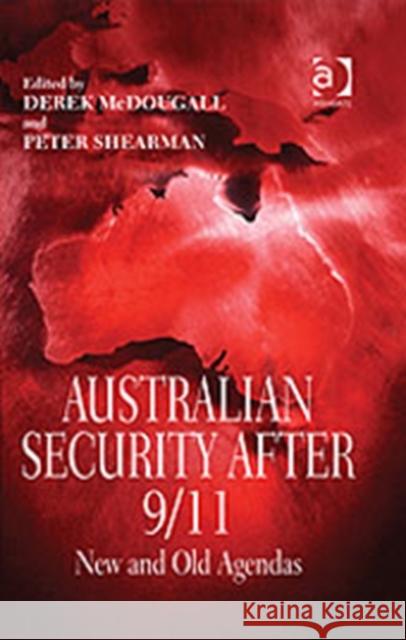 Australian Security After 9/11: New and Old Agendas Shearman, Peter 9780754645153 Ashgate Publishing Limited - książka