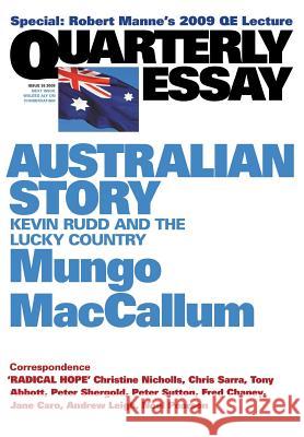 Australian Story: Kevin Rudd and the Lucky Country: Quarterly Essay 36 Mungo MacCallum 9781863954570 Quarterly Essay - książka