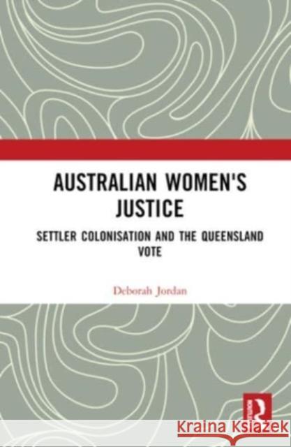 Australian Women's Justice Deborah (Monash University, Australia) Jordan 9781032470313 Taylor & Francis Ltd - książka