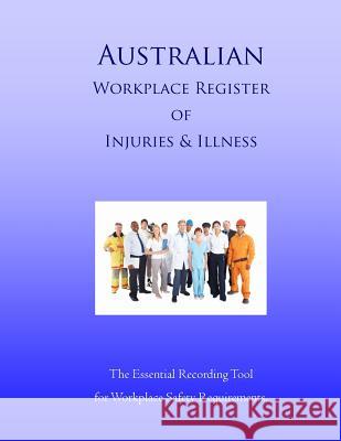 Australian Workplace Register of Injuries & Illness Iguides 9781481949439 Createspace - książka