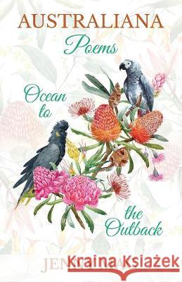 Australiana Poems: Narrative POEMS of Australia: Ocean to the Outback Mac, Jenny 9780648353645 Mac Books - książka