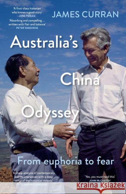 Australia's China Odyssey: From Euphoria to Fear James Curran 9781742237152 Eurospan (JL) - książka