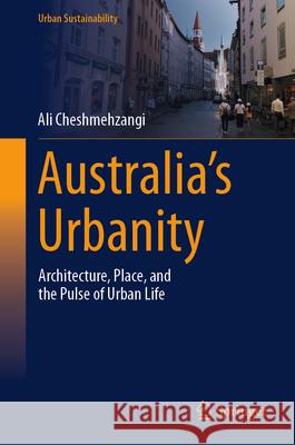 Australia's Urbanity Cheshmehzangi, Ali 9789819538805 Springer - książka