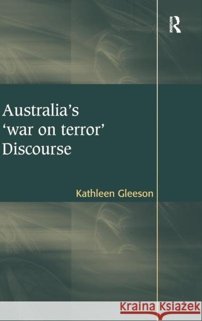 Australia's 'war on terror' Discourse Gleeson, Kathleen 9781472419859 Ashgate Publishing Limited - książka