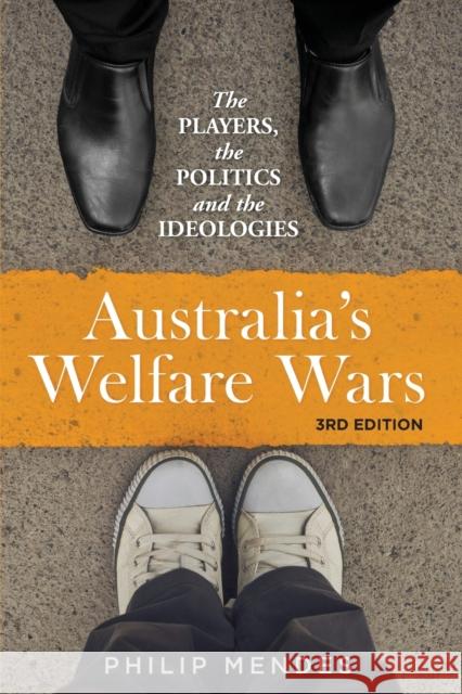 Australia's Welfare Wars: The players, the politics and the ideologies, 3rd edition Mendes, Philip 9781742234786 NewSouth Publishing - książka