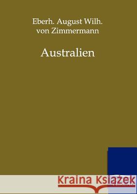 Australien Zimmermann, Eberhard A. W. von 9783864443831 Salzwasser-Verlag - książka