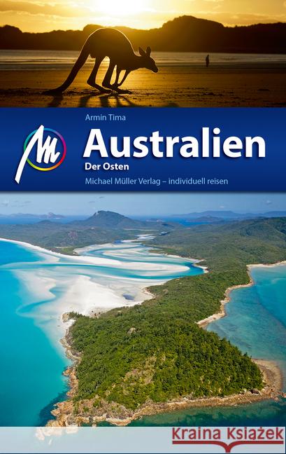 Australien Der Osten Reiseführer Michael Müller Verlag : Individuel reisen mit vielen praktischen Tipps Tima, Armin 9783956545610 Michael Müller Verlag - książka