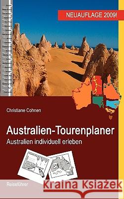Australien-Tourenplaner: Australien individuell erleben Cohnen, Christiane 9783837037838 Bod - książka