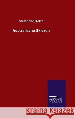 Australische Skizzen Stefan Von Kotze 9783846080061 Salzwasser-Verlag Gmbh - książka