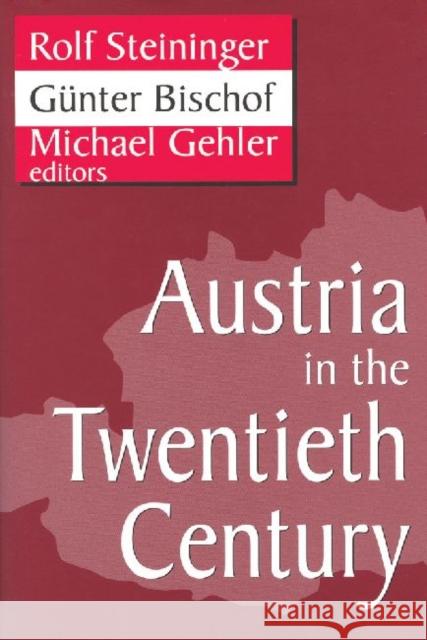 Austria in the Twentieth Century Steininger                               Rolf Steininger Ga1/4nter Bischof 9781412808545 Transaction Publishers - książka