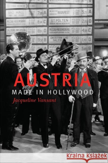 Austria Made in Hollywood Jacqueline Vansant 9781640141582 Boydell & Brewer Ltd - książka