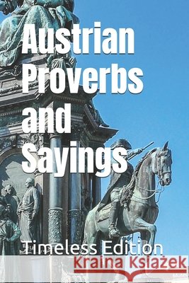 Austrian Proverbs and Sayings Timeless Edition 9798308574309 Independently Published - książka