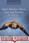 Aust's Modern Treaty Law and Practice Jeremy (Formerly Legal Counsellor, Foreign, Commonwealth and Development Office, London) Hill 9781009186940 Cambridge University Press