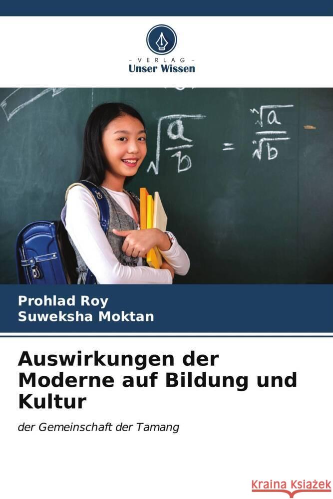 Auswirkungen der Moderne auf Bildung und Kultur Roy, Prohlad, Moktan, Suweksha 9786207083343 Verlag Unser Wissen - książka