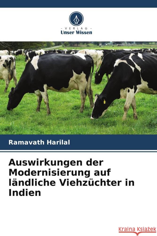 Auswirkungen der Modernisierung auf l?ndliche Viehz?chter in Indien Ramavath Harilal 9786207332939 Verlag Unser Wissen - książka