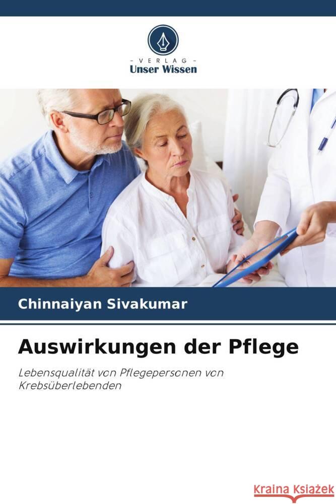 Auswirkungen der Pflege Sivakumar, Chinnaiyan 9786202744683 Verlag Unser Wissen - książka