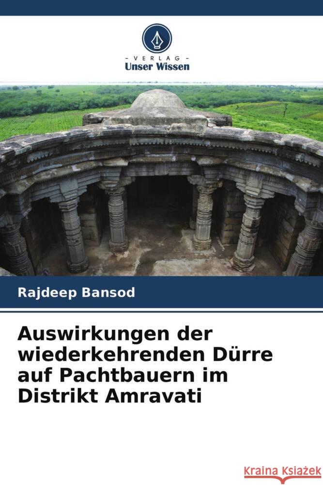 Auswirkungen der wiederkehrenden Dürre auf Pachtbauern im Distrikt Amravati Bansod, Rajdeep 9786204623832 Verlag Unser Wissen - książka