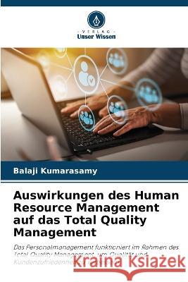 Auswirkungen des Human Resource Management auf das Total Quality Management Balaji Kumarasamy 9786205268407 Verlag Unser Wissen - książka