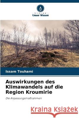 Auswirkungen des Klimawandels auf die Region Kroumirie Issam Touhami 9786205848333 Verlag Unser Wissen - książka