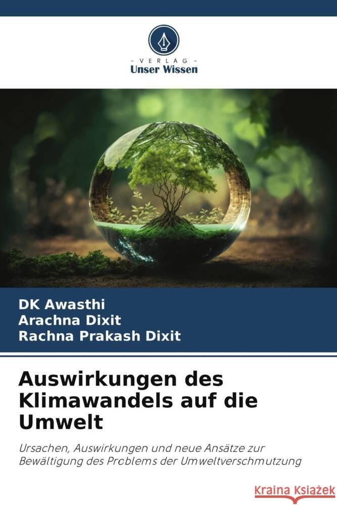 Auswirkungen des Klimawandels auf die Umwelt Dk Awasthi Arachna Dixit Rachna Prakash Srivastva 9786207371655 Verlag Unser Wissen - książka