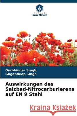 Auswirkungen des Salzbad-Nitrocarburierens auf EN 9 Stahl Gurbhinder Singh Gagandeep Singh 9786207709724 Verlag Unser Wissen - książka