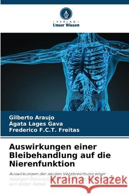 Auswirkungen einer Bleibehandlung auf die Nierenfunktion Gilberto Araujo ?gata Lage Frederico F 9786207792054 Verlag Unser Wissen - książka