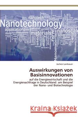 Auswirkungen von Basisinnovationen Lambauer, Jochen 9783838137810 Sudwestdeutscher Verlag Fur Hochschulschrifte - książka