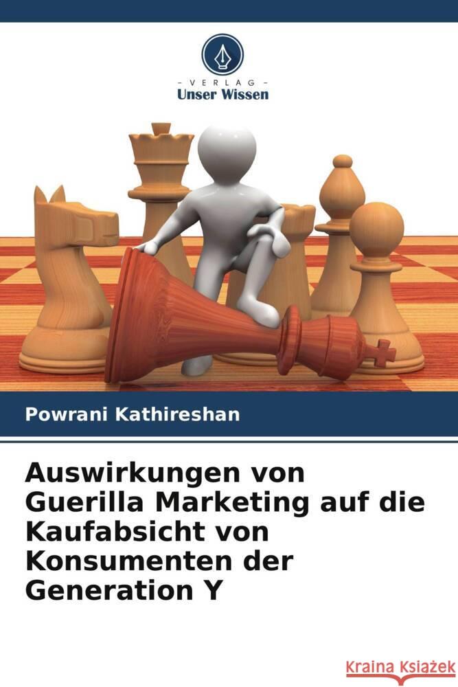 Auswirkungen von Guerilla Marketing auf die Kaufabsicht von Konsumenten der Generation Y Kathireshan, Powrani 9786205581995 Verlag Unser Wissen - książka