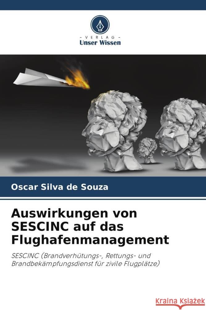 Auswirkungen von SESCINC auf das Flughafenmanagement Oscar Silva de Souza   9786206030409 Verlag Unser Wissen - książka