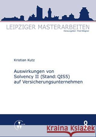 Auswirkungen von Solvency II (Stand: QIS5) auf Versicherungsunternehmen Kutz, Kristian 9783899526301 VVW GmbH - książka