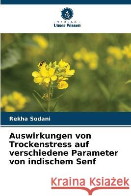 Auswirkungen von Trockenstress auf verschiedene Parameter von indischem Senf Rekha Sodani 9786205344965 Verlag Unser Wissen - książka