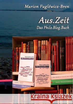 Aus.Zeit Fugléwicz-Bren, Marion 9783734568626 Tredition Gmbh - książka