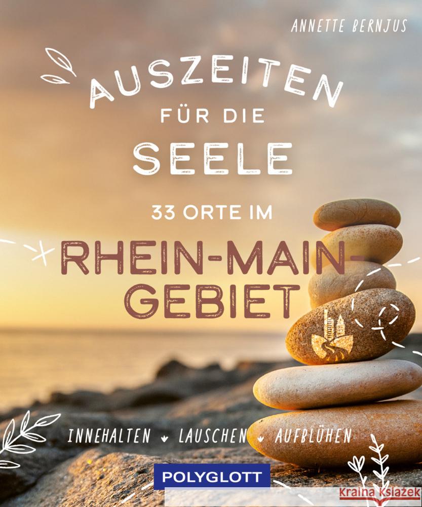 Auszeiten für die Seele im Rhein-Main-Gebiet Bernjus, Annette, Immich, Gisela 9783846409626 Polyglott-Verlag - książka