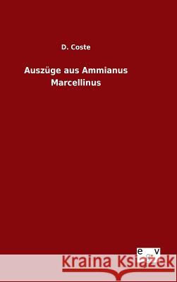 Auszüge aus Ammianus Marcellinus D Coste   9783734006203 Salzwasser-Verlag Gmbh - książka