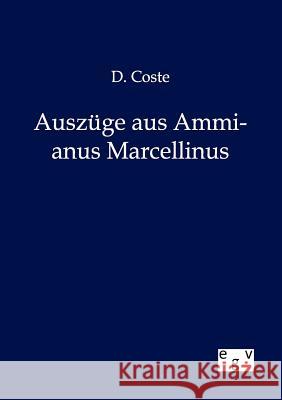 Auszüge aus Ammianus Marcellinus Coste, D. 9783863827243 Europäischer Geschichtsverlag - książka