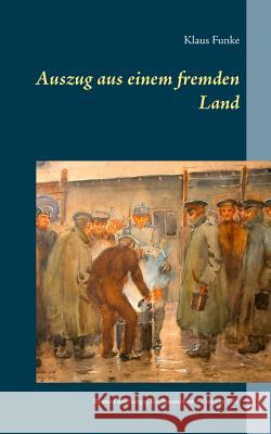 Auszug aus einem fremden Land: Roman um Sergej Rachmaninow - Zweiter Teil Klaus Funke 9783748145103 Books on Demand - książka