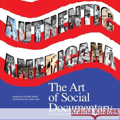Authentic Americana: The Art of Social Documentary James Crnkovich Bob Mielke Lester Joos 9781936135042 Naciketas Press - książka