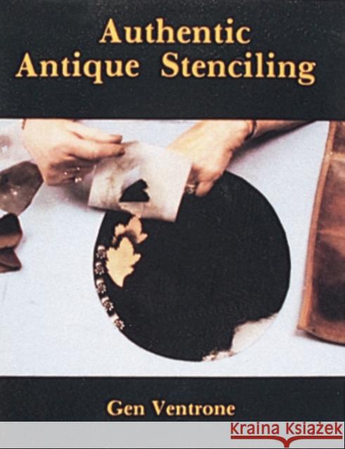 Authentic Antique Stenciling Gen Ventrone 9780887401404 Schiffer Publishing - książka