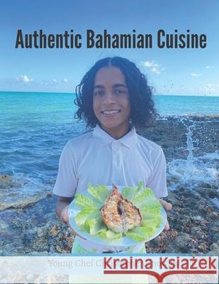 Authentic Bahamian Cuisine Knowles Christopher J Knowles 9798750933808 Independently published - książka