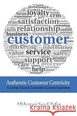 Authentic Customer Centricity Alkhatani Saad Zafer   9781623969127 Information Age Publishing - książka