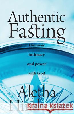 Authentic Fasting Aletha Hinthorn 9780990590323 9 Minute Books - książka