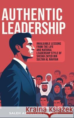 Authentic Leadership Saleh Abdulla 9789376312887 White Falcon Publishing - książka