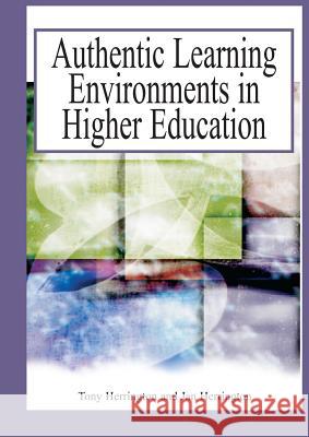 Authentic Learning Environments in Higher Education Anthony Herring Jan Herrington 9781591405948 Information Science Publishing - książka