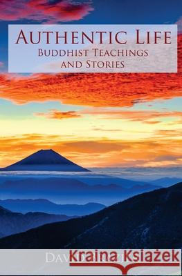 Authentic Life: Buddhist Teachings and Stories David Brazier Kaspalita Thompson 9780993131769 Woodsmoke Press - książka