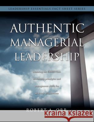 Authentic Managerial Leadership Robert A Orr 9781613796092 Xulon Press - książka
