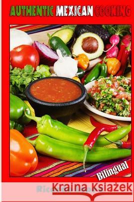 Authentic Mexican Cooking Ricardo Lopez 9781530749140 Createspace Independent Publishing Platform - książka